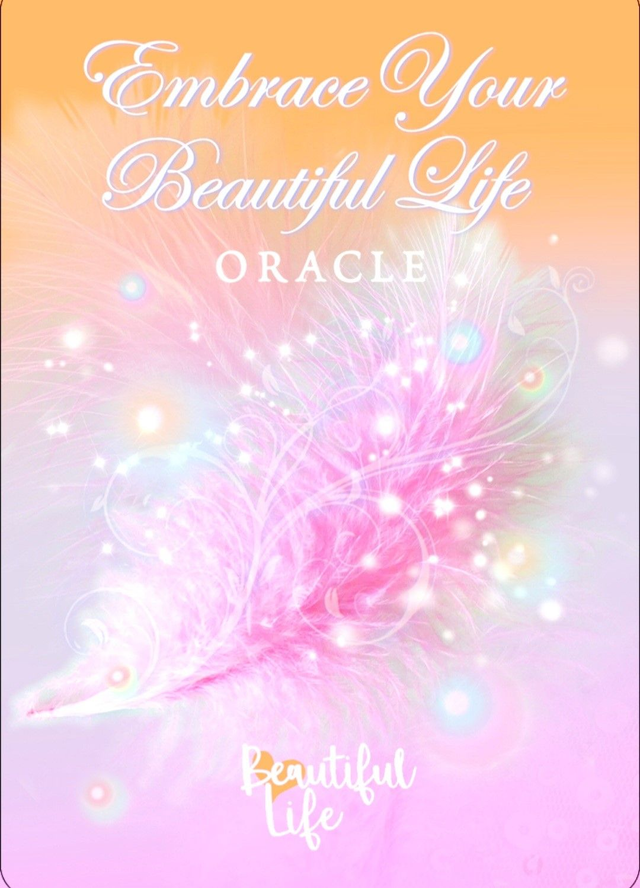 Embrace Your Beautiful Life Oracle Cards.... BUY NOW