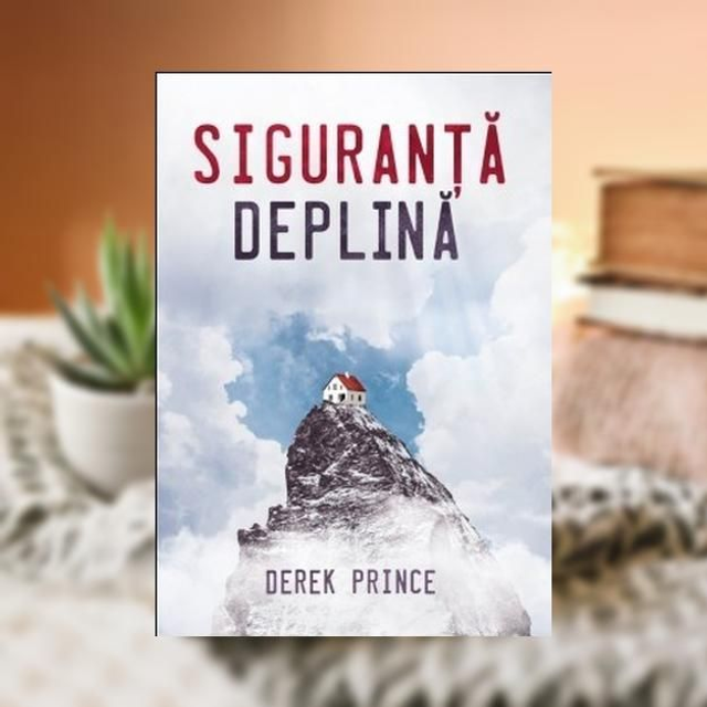 Siguranta deplina - Derek Prince