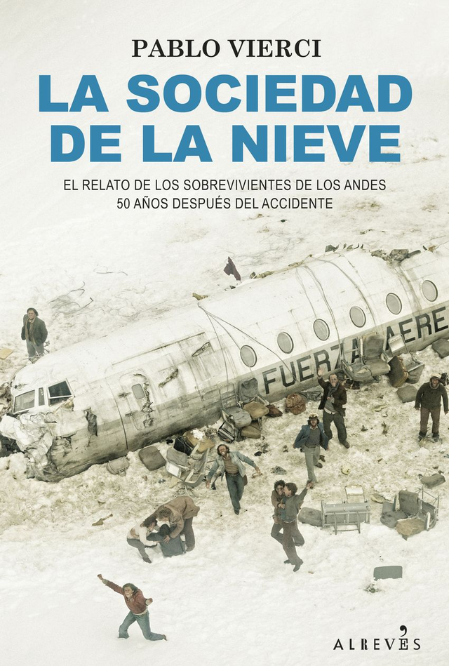 La sociedad de la nieve - Pablo Vierci