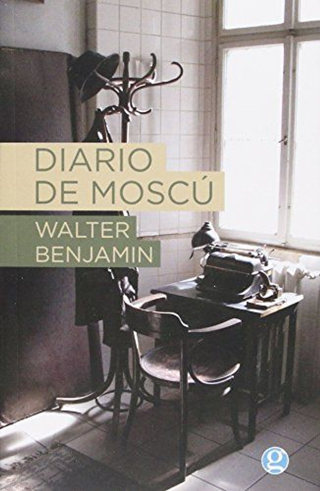 Diario de Moscú - Walter Benjamin