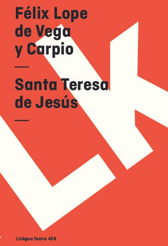 Santa Teresa de Jesús - Félix Lope de Vega y Carpio