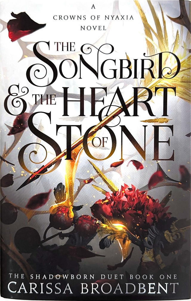 Songbird and the Heart of Stone (THE SHADOWBORN BOOK 1) (CROWNS OF NYAXIA BOOK 3) (ENGLISH)