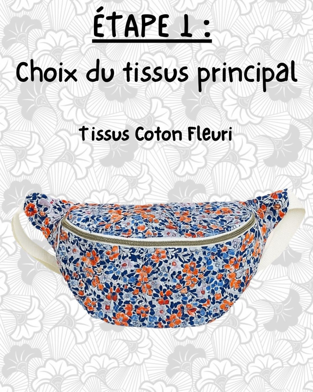 ETAPE 1 : choix du tissus extérieur en coton fleuri