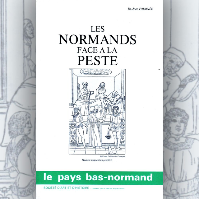 N°149 : Les Normands face à la peste par J. FOURNÉE