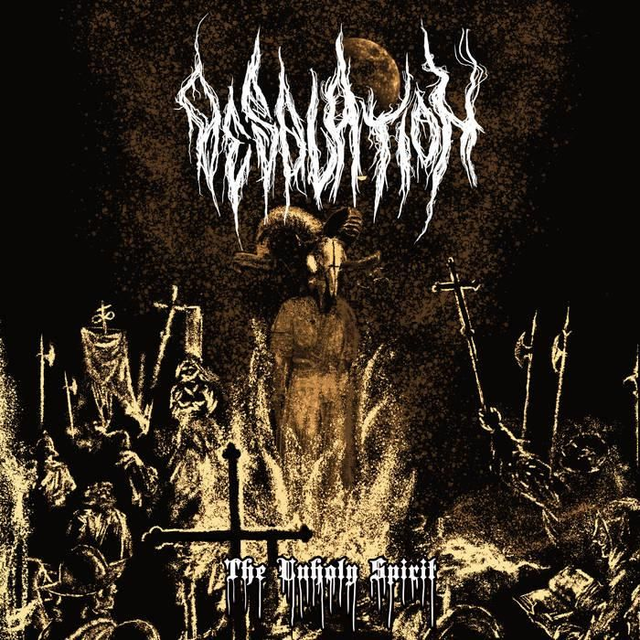 DESOLATION – The Unholy Spirit

