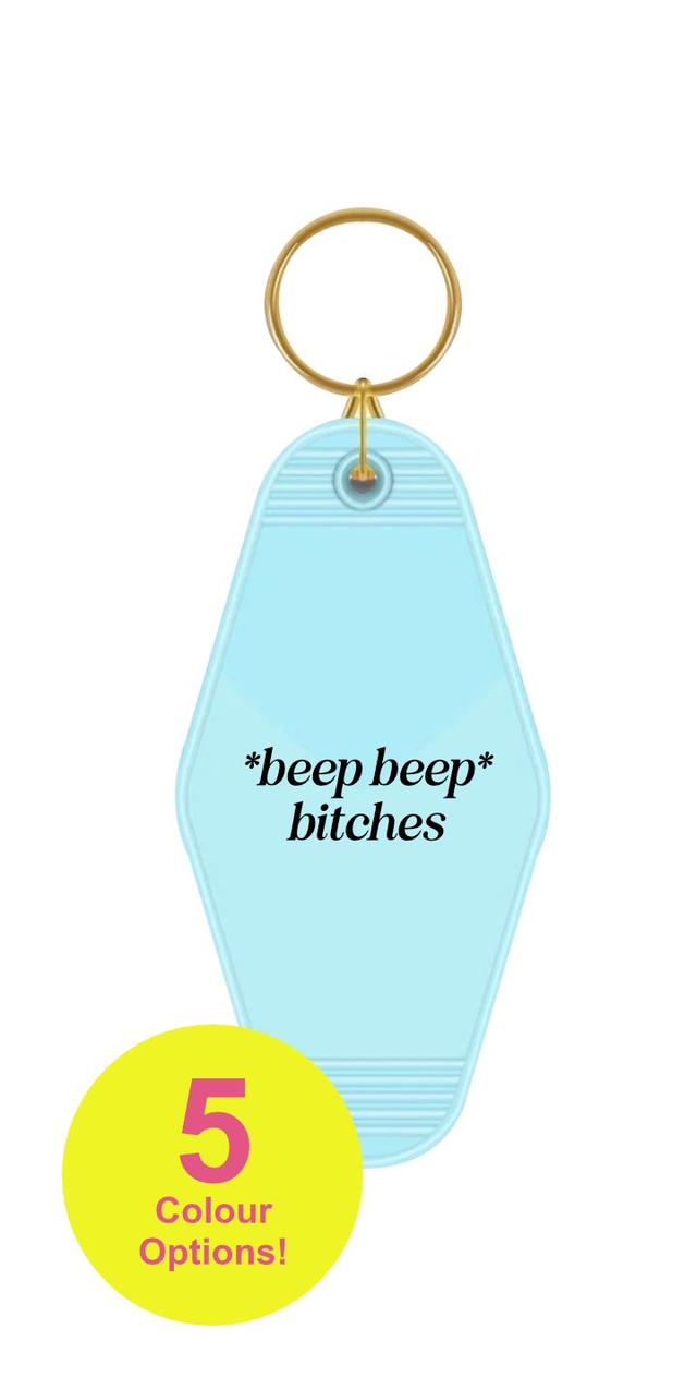 *Beep Beep* Bitches - Motel Keyring (5 Colour Options)