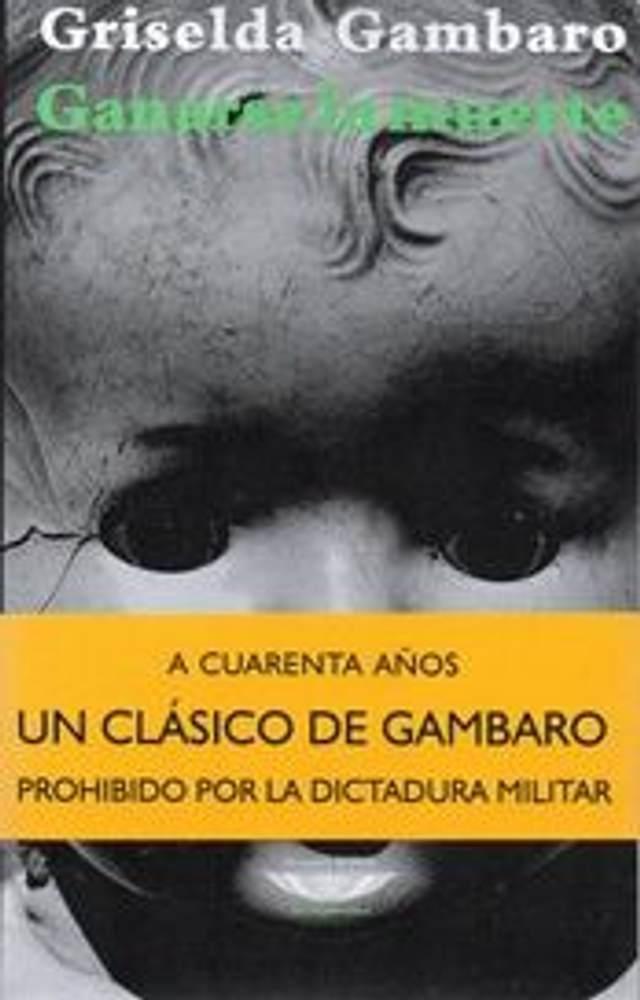 Ganarse la muerte - Griselda Gambaro
