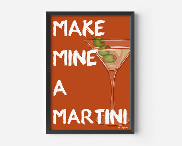 Make Mine A Martini - Cocktail Wall Art Print