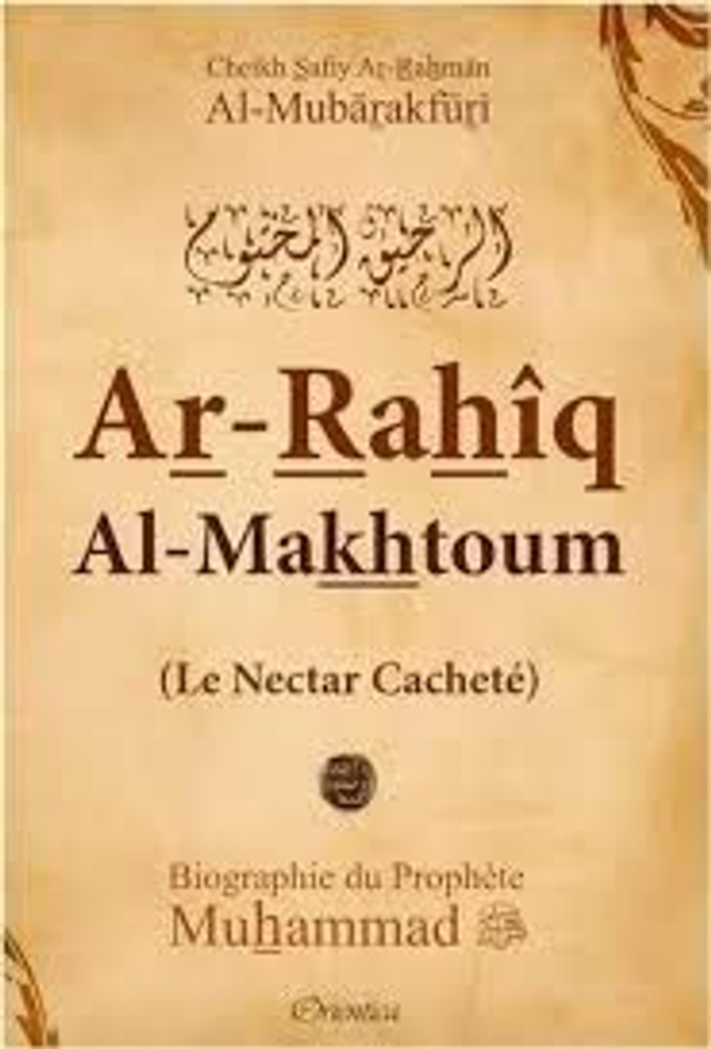 AR-RAQUEEH AL-MAKHTOUM La biographie du prophète édition Darussalam
