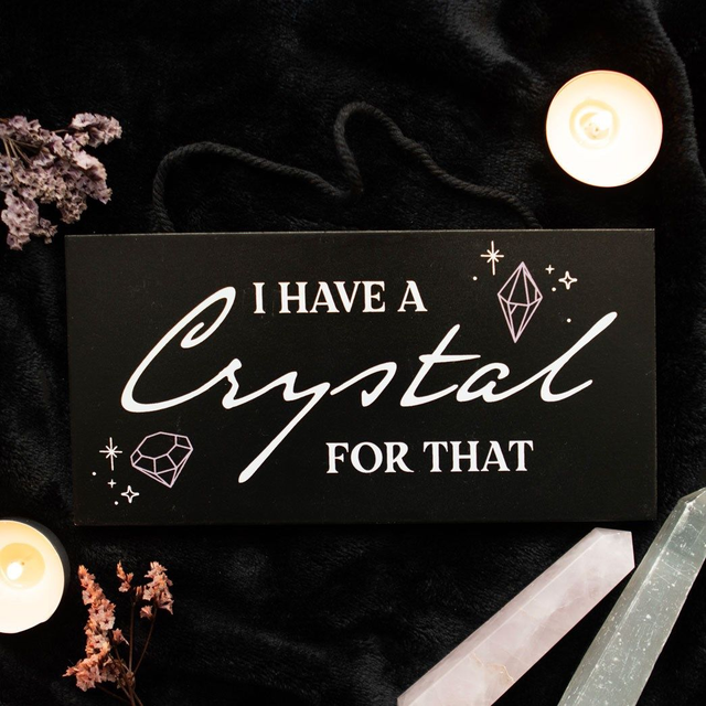 “I Have a Crystal for That” Witchy Hanging Sign