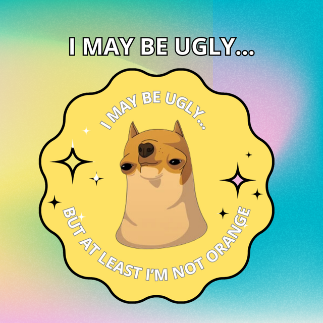 I May Be Ugly Sticker