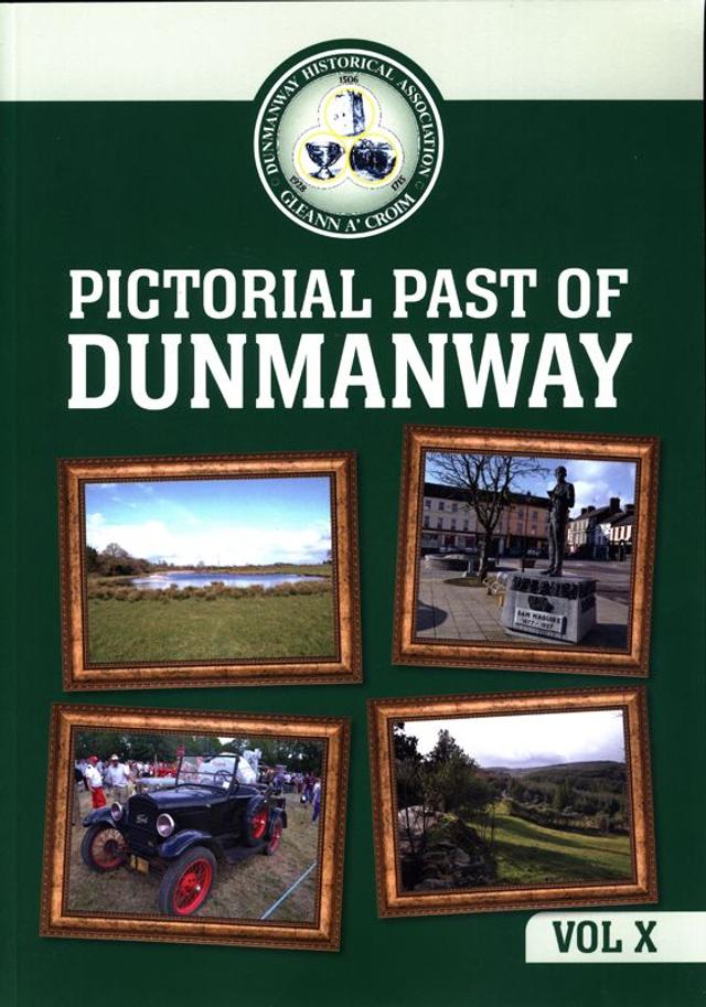 Dunmanway Pictorial Past Vol. X 