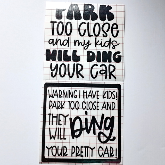 Park Too Close And My Kids Will Ding Your Car Car Sticker - 2 Designs