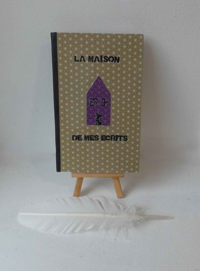 Carnet de la maison de mes écrits