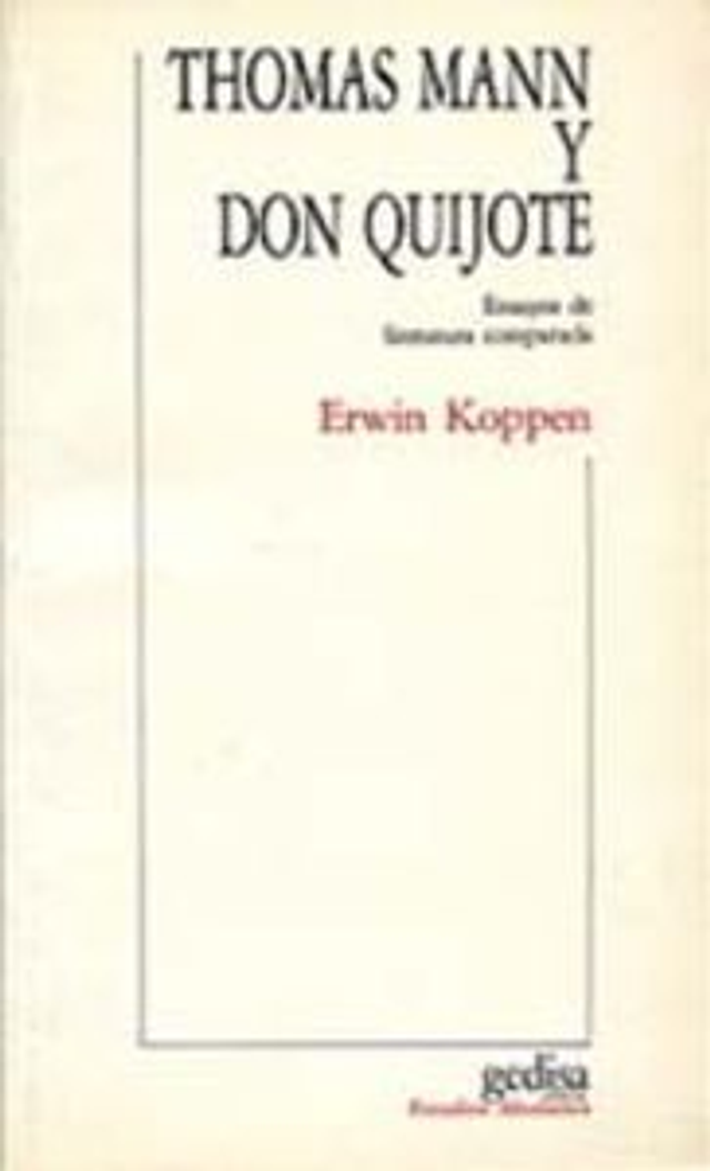 Thomas Mann y Don Quijote: Ensayos de literatura comparada - Erwin Koppen
