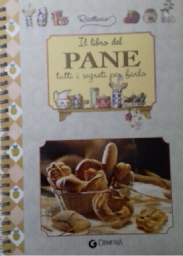 IL LIBRO DEL PANE tutti i segreti per farlo (Archivio Demetra) - editore Giunti anno 2003