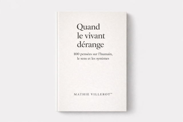 Quand le vivant dérange – 100 pensées sur l’humain, le sens et les systèmes (PDF)