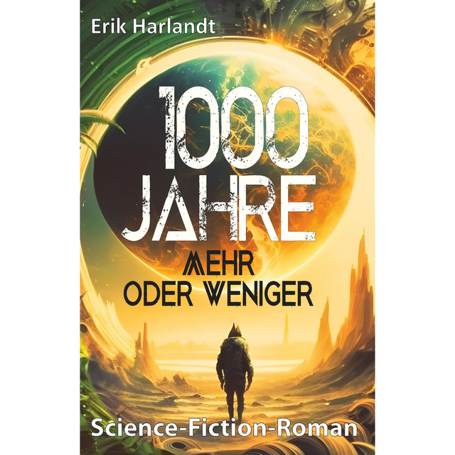 1000 Jahre mehr oder weniger (Band 1)