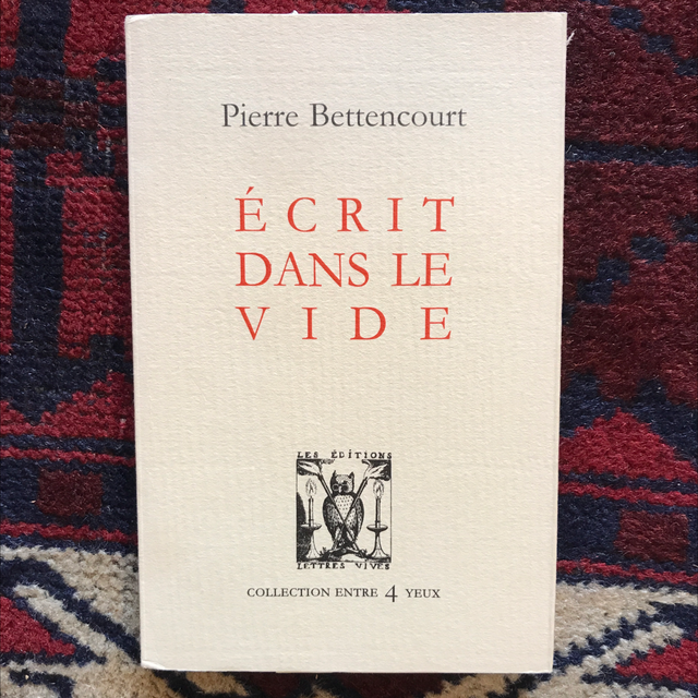 BETTENCOURT Pierre - Écrit dans le vide