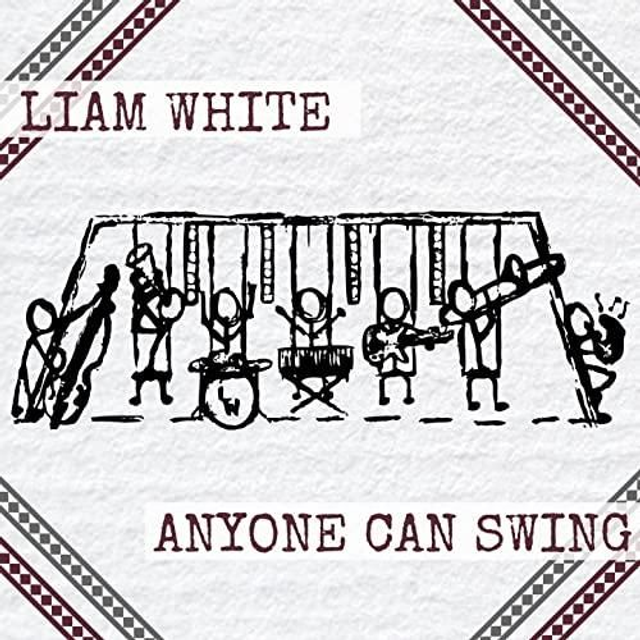 Liam White C.D - Anyone Can Swing