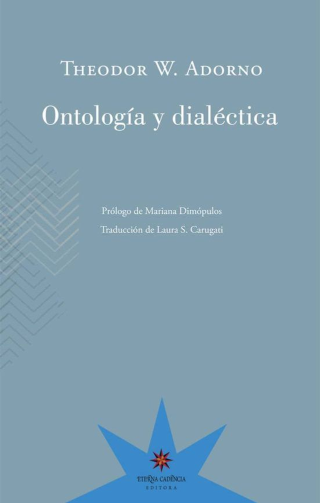 Ontología y dialéctica: Lecciones sobre la filosofía de Heidegger - Theodor W. Adorno