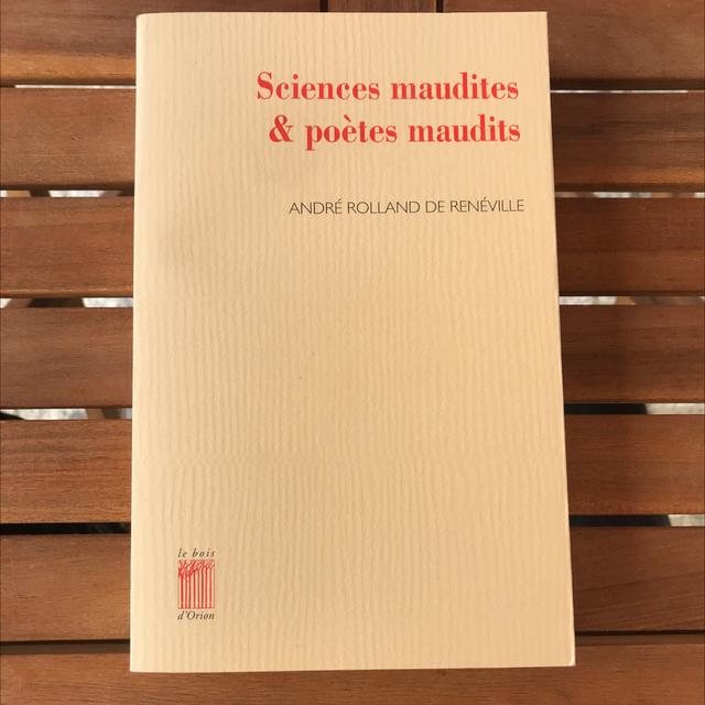 DE RENÉVILLE André Rolland - Sciences maudîtes &amp; Poètes maudits