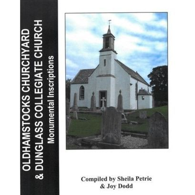 Oldhamstocks Churchyard &amp; Dunglass Collegiate Church, East Lothian, Monumental Inscriptions