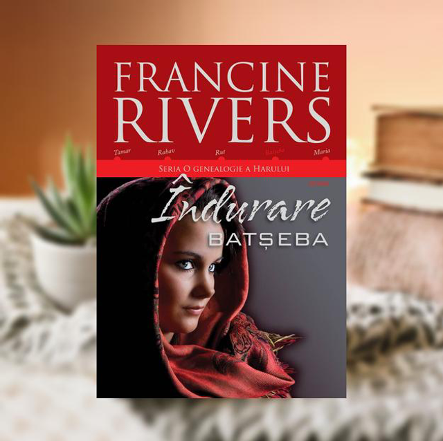 Indurare Batseba. O genealogie a harului Vol 4 - Francine Rivers