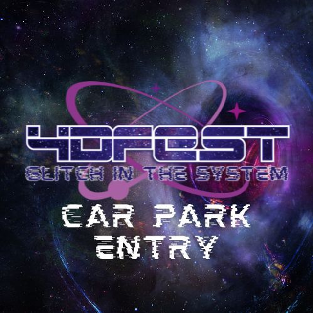 4DFEST2026 | Glitch In The System | CAR PARK PASS
