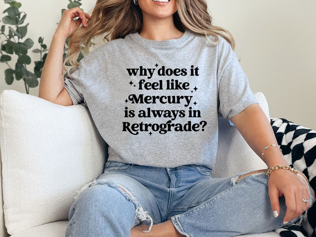 Why Does It Always Feel Like Mercury In Retrograde?