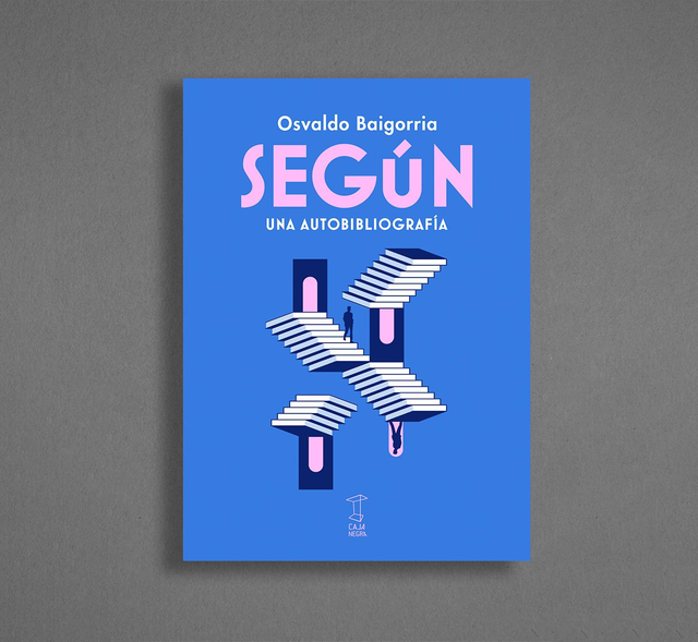 Según: Una autobibliografía - Osvaldo Baigorria