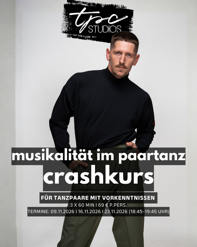 MUSIKALITÄT IM PAARTANZ CRASHKURS 2026 MONTAGS / 09.11., 16.11., 23.11. / 18:45-19:45 Uhr
