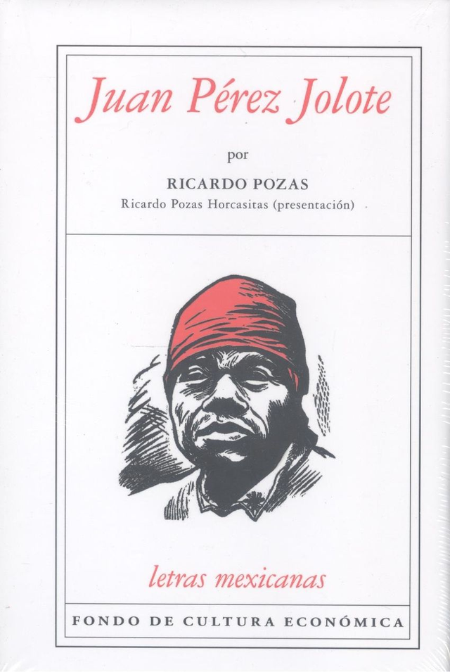 Juan Pérez Jolote - Ricardo Pozas