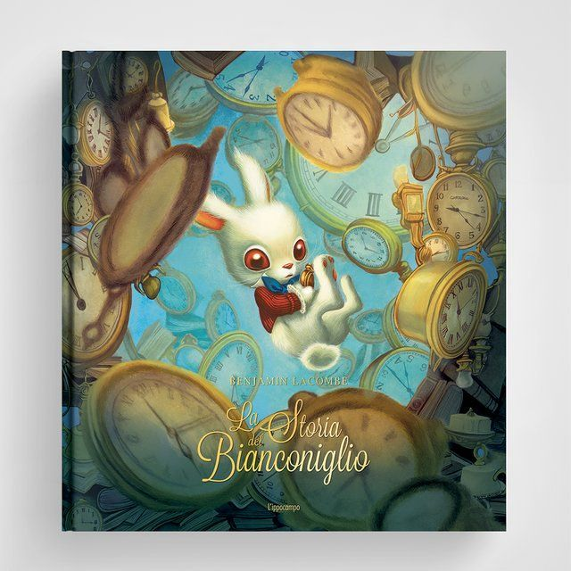 La storia del Bianconiglio e del perché arriva sempre in ritardo - di Benjamin Lacombe