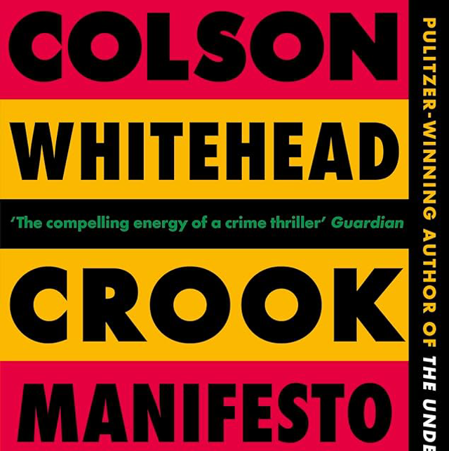 Crook Manifesto | Colson Whitehead