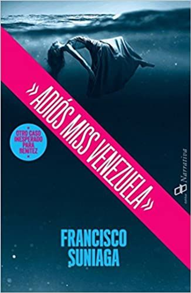 Adiós Miss Venezuela - Francisco Suniaga