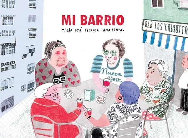 Mi barrio - María José Ferrada, Ana Penyas