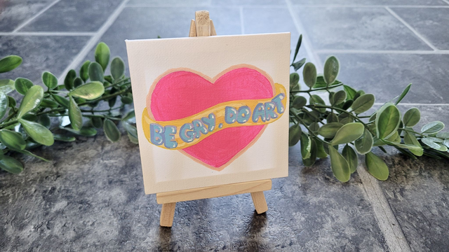Original Mini Canvas Painting – Be Gay, Do Art Heart