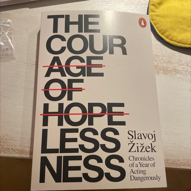 The Courage Of Hopelessness Slavoj Žižek