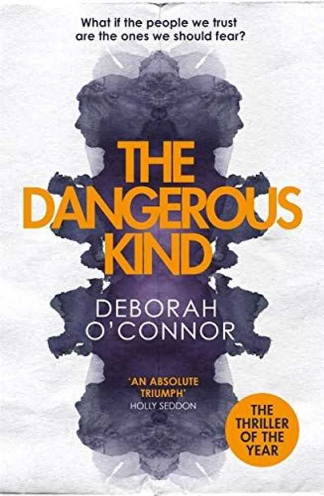 The Dangerous Kind By Deborah O&#039;Connor