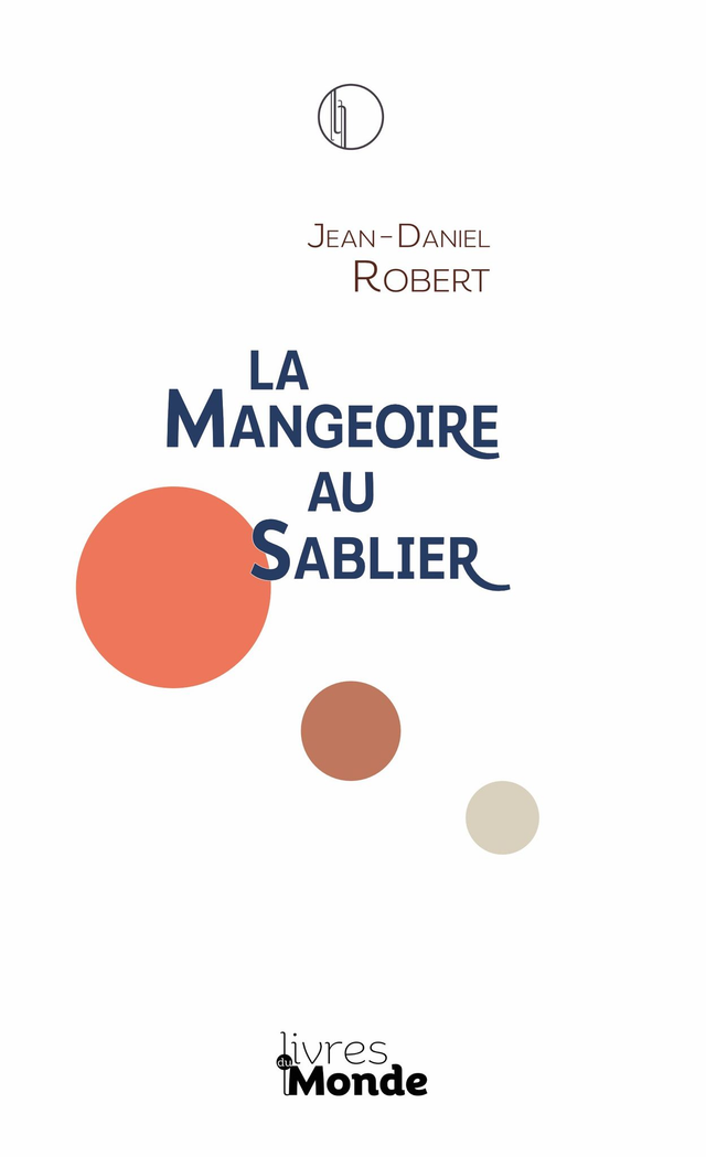 Robert Jean-Daniel, La Mangeoire au sablier