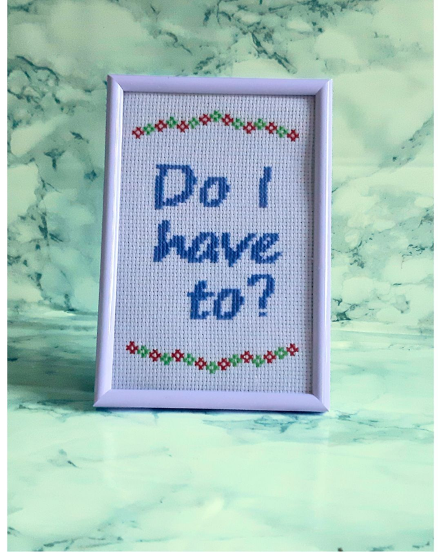 Do I have to? Completed cross stitch, home decor gift