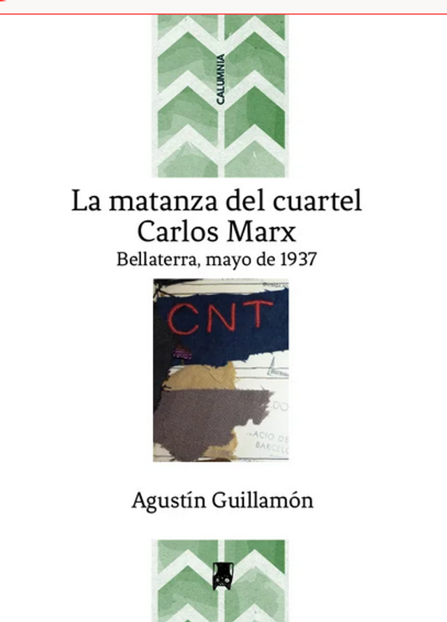 La matanza del cuartel Carlos Marx Bellaterra mayo de 1937  - Agustín Guillamón