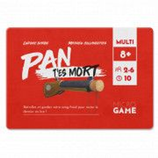Pan ! T'es Mort - Micro Game