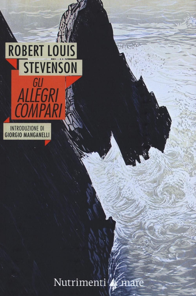 Stevenson Robert Louis - Gli allegri compari