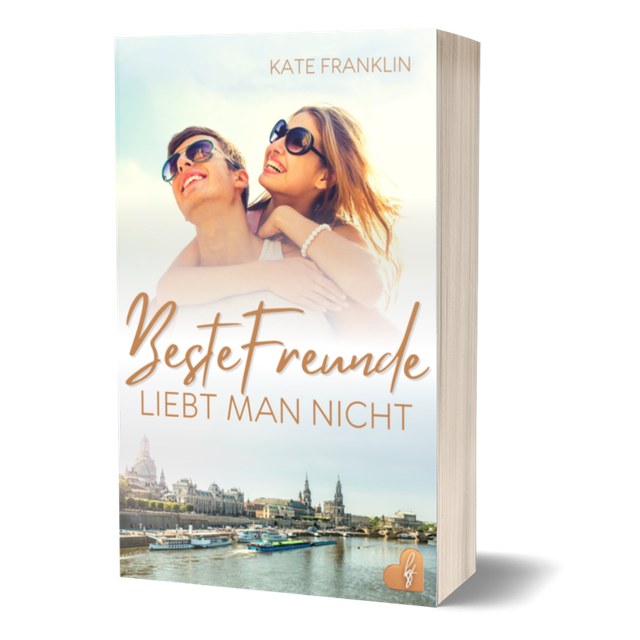 Beste Freunde liebt man nicht (Kate Franklin) - Klappenbroschur