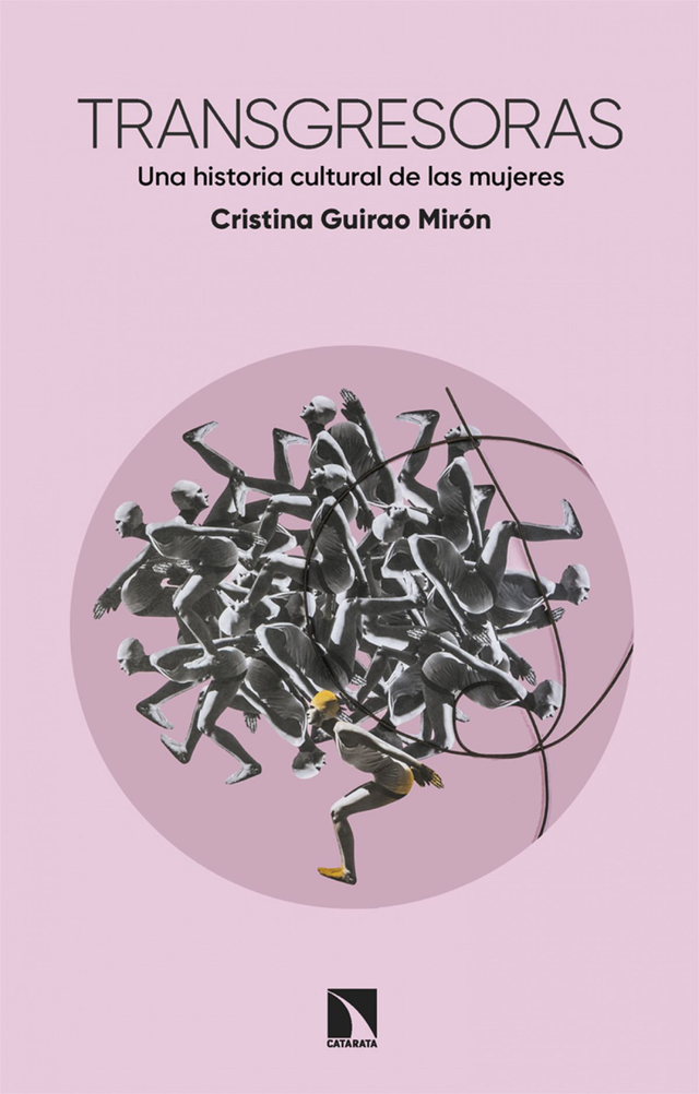 Transgresoras Una historia cultural de las mujeres - Cristina Guirao Mirón