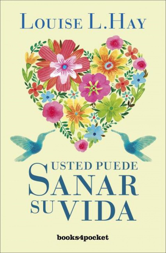Usted puede sanar su vida – Louise L. Hay