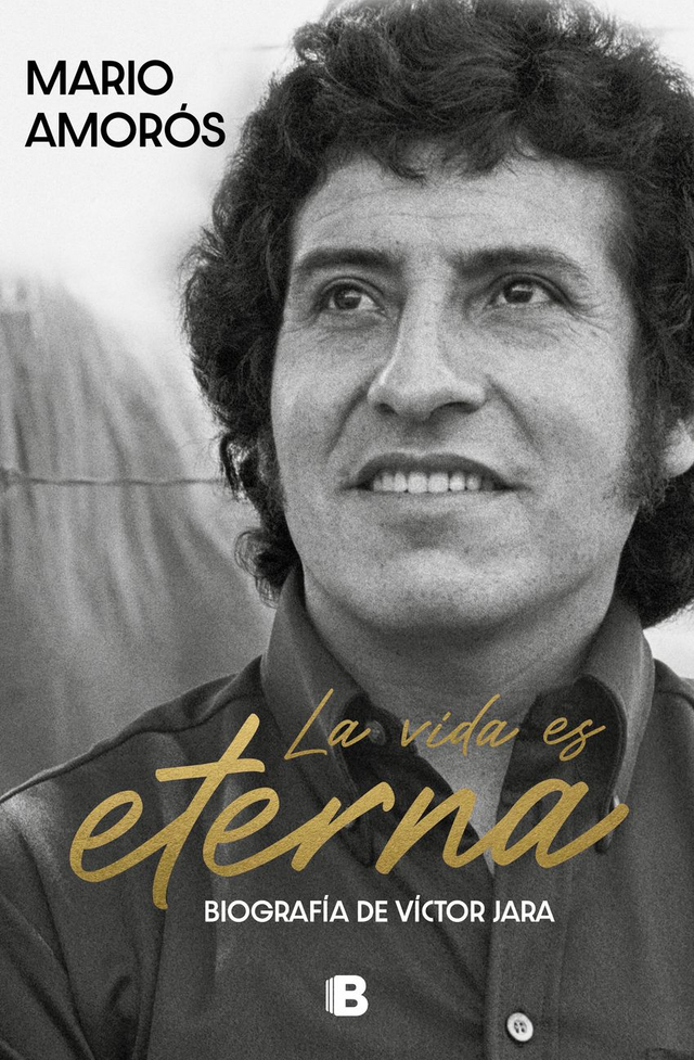 La vida es eterna: Biografía de Victor Jara - Mario Amorós
