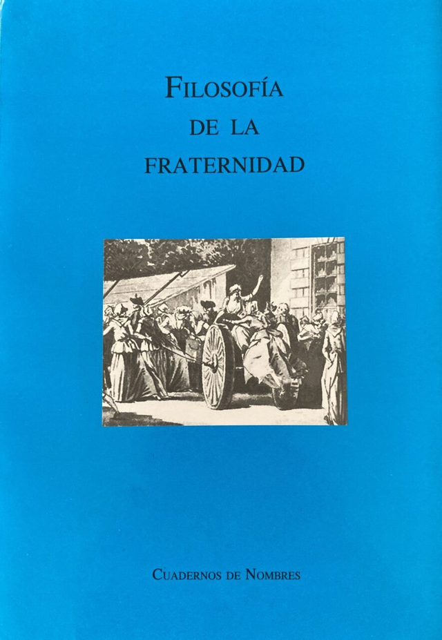 Filosofía de la fraternidad: Cuadernos de nombres - VV.AA.